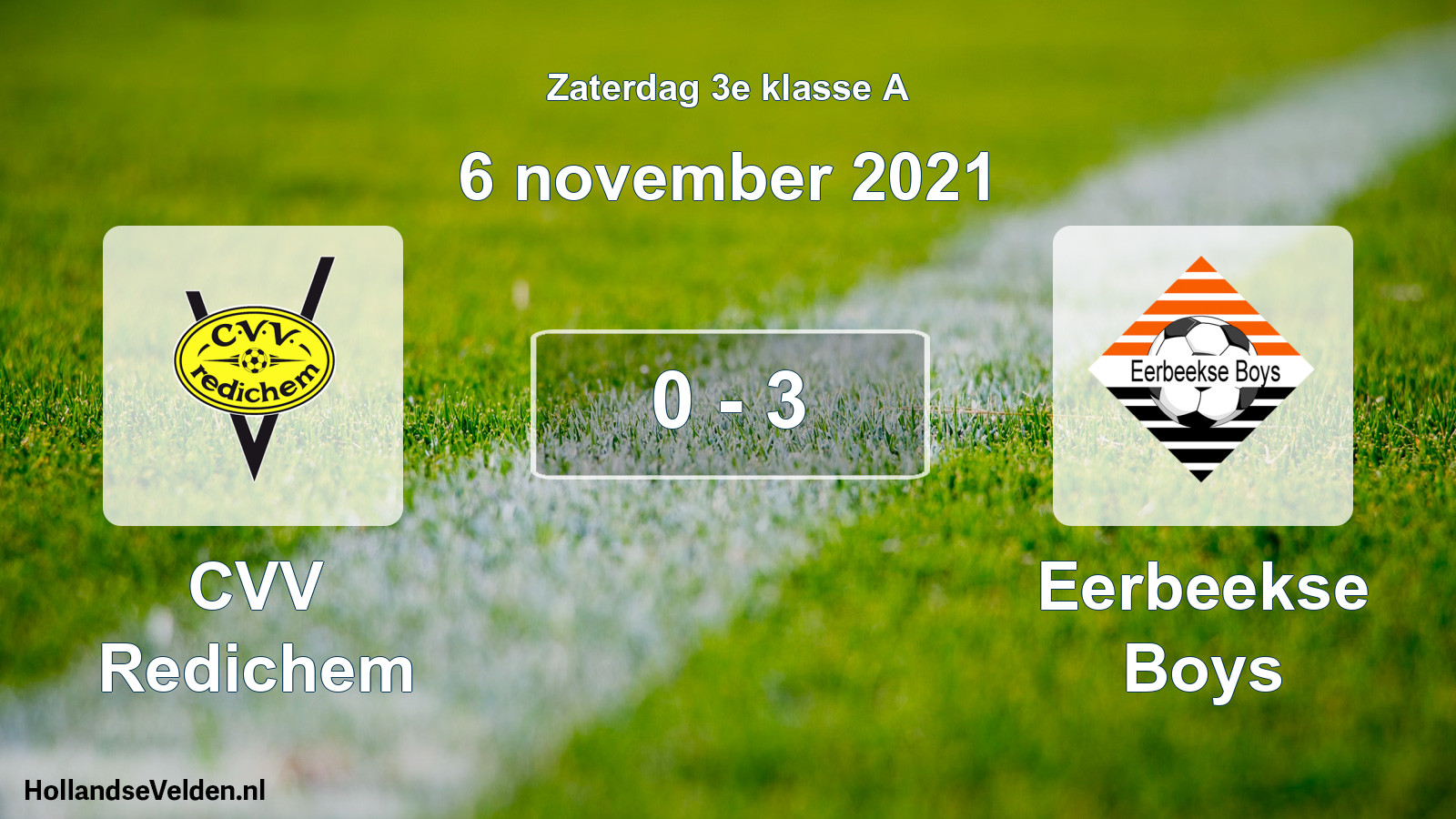 Total number of matches played: CVV Redichem - Eerbeekse Boys 0 - 3 (6 November 2021)
