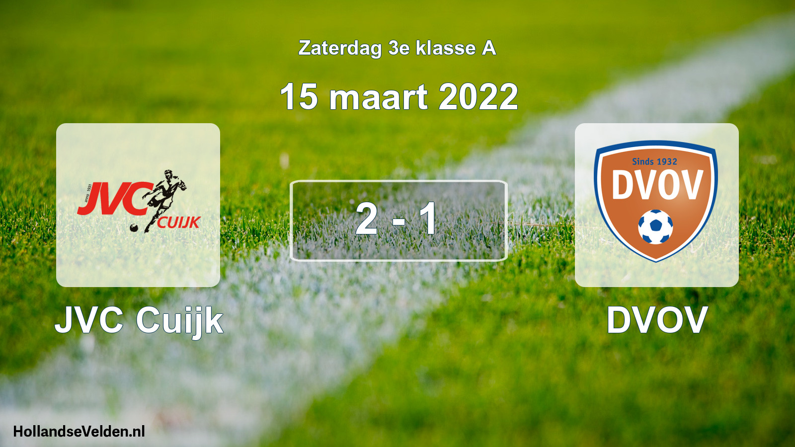 Total number of matches played: JVC Cuijk - DVOV 2 - 1 (15 March 2022)