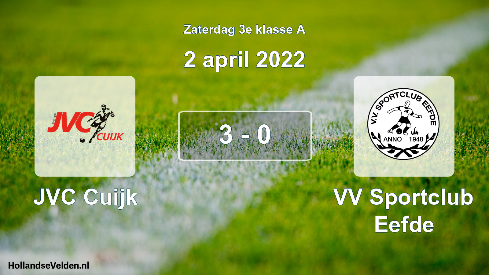 Total number of matches played: JVC Cuijk - VV Sportclub Eefde 3 - 0 (2 April 2022)