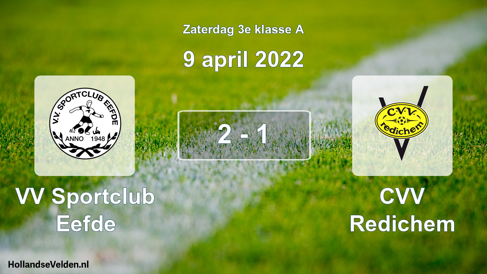 Total number of matches played: VV Sportclub Eefde - CVV Redichem 2 - 1 (9 April 2022)