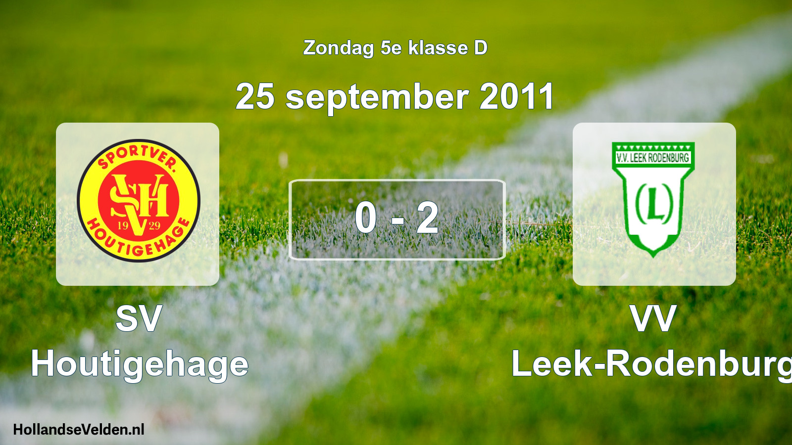 Total number of matches played: SV Houtigehage - VV Leek-Rodenburg 0 - 2 (25 September 2011)