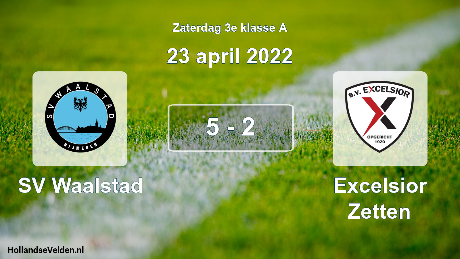 Total number of matches played: SV Waalstad - Excelsior Zetten 5 - 2 (23 April 2022)