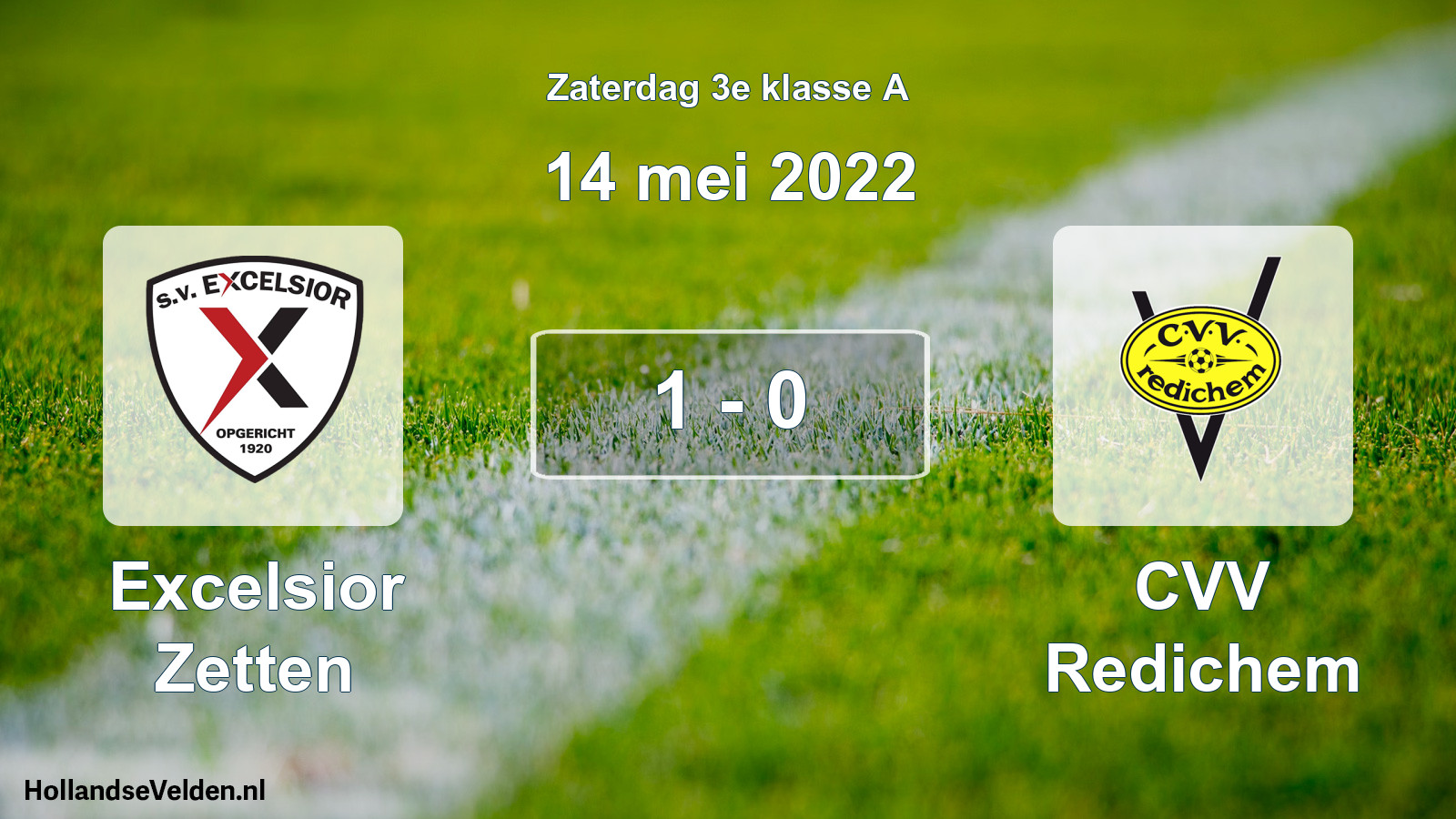 Total number of matches played: Excelsior Zetten - CVV Redichem 1 - 0 (14 May 2022)