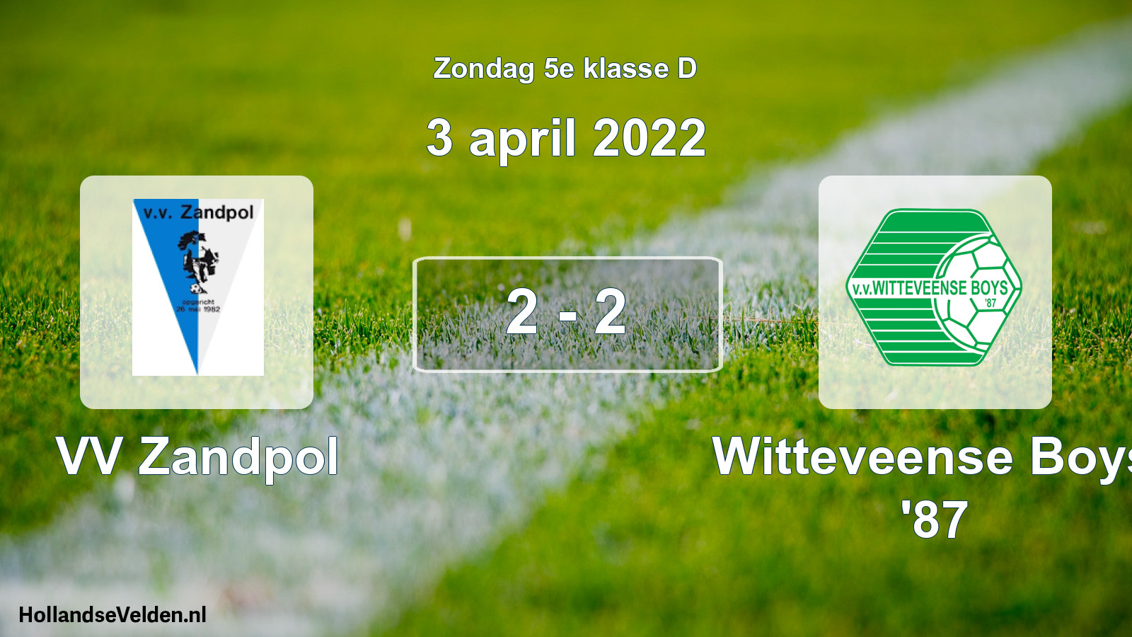 Total number of matches played: VV Zandpol - Witteveense Boys '87 2 - 2 (3 April 2022)