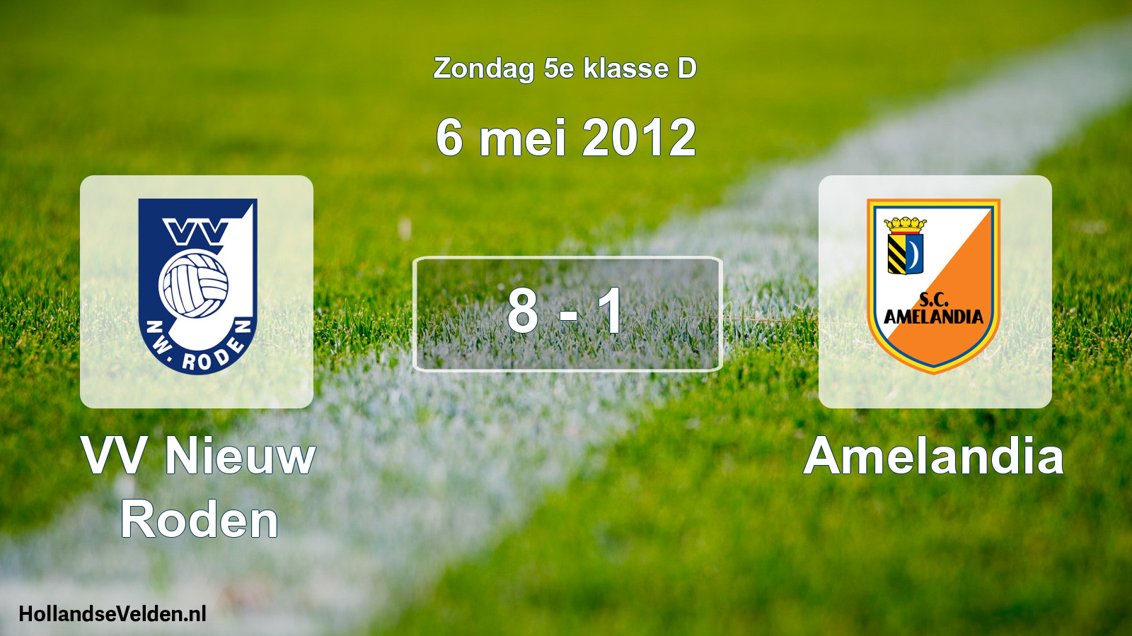 Total number of matches played: VV Nieuw Roden - Amelandia 8 - 1 (6 May 2012)
