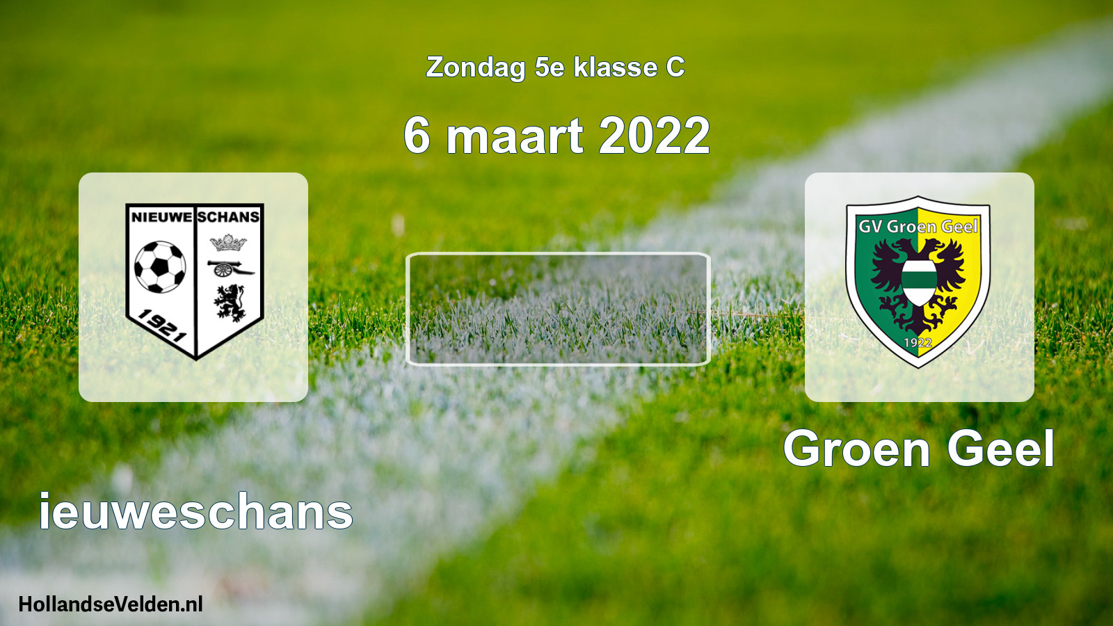 Scheduled Match: Nieuweschans - Groen Geel (6 March 2022)