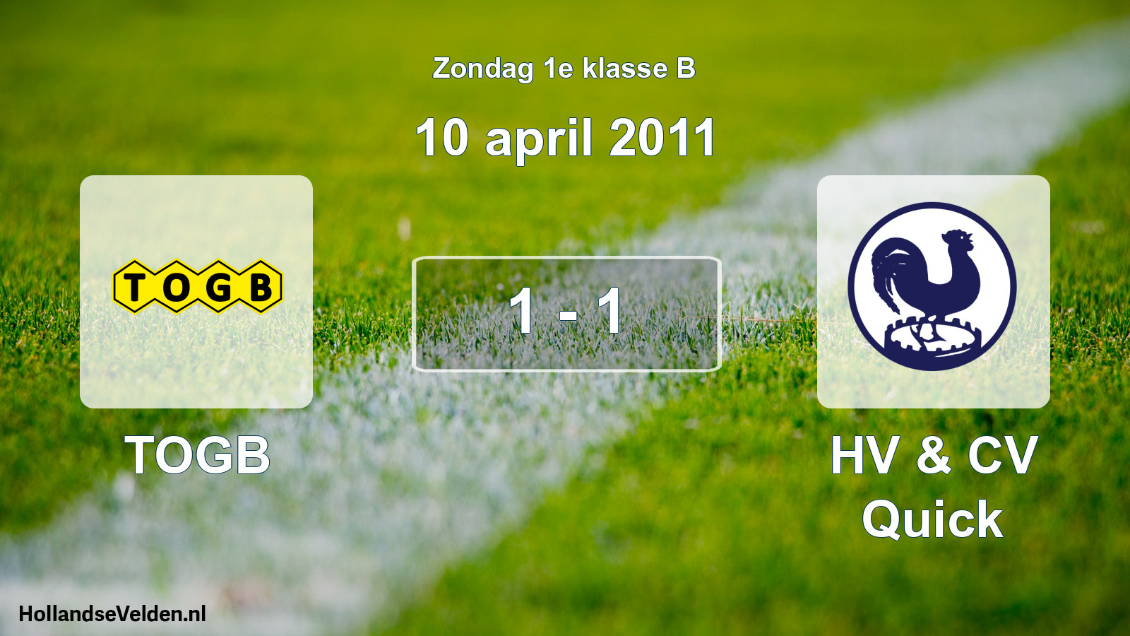Total number of matches played: TOGB - HV & CV Quick 1 - 1 (10 April 2011)