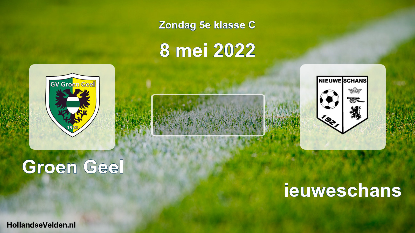 Scheduled Match: Groen Geel - Nieuweschans (8 May 2022)