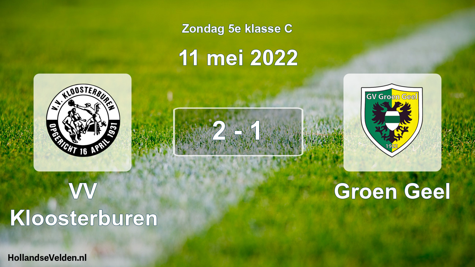 Total number of matches played: VV Kloosterburen - Groen Geel 2 - 1 (11 May 2022)