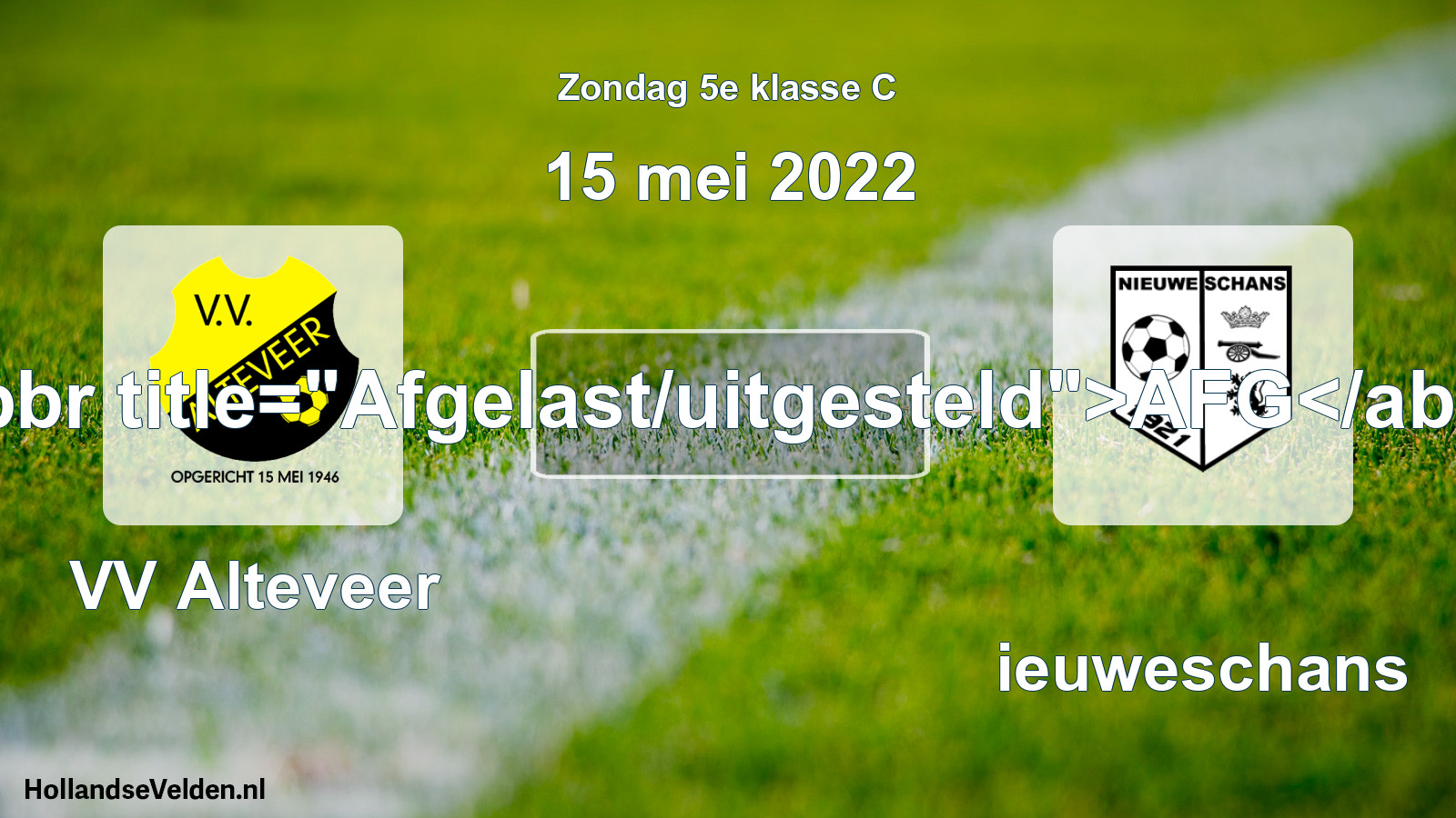 Scheduled Match: VV Alteveer - Nieuweschans (15 May 2022)