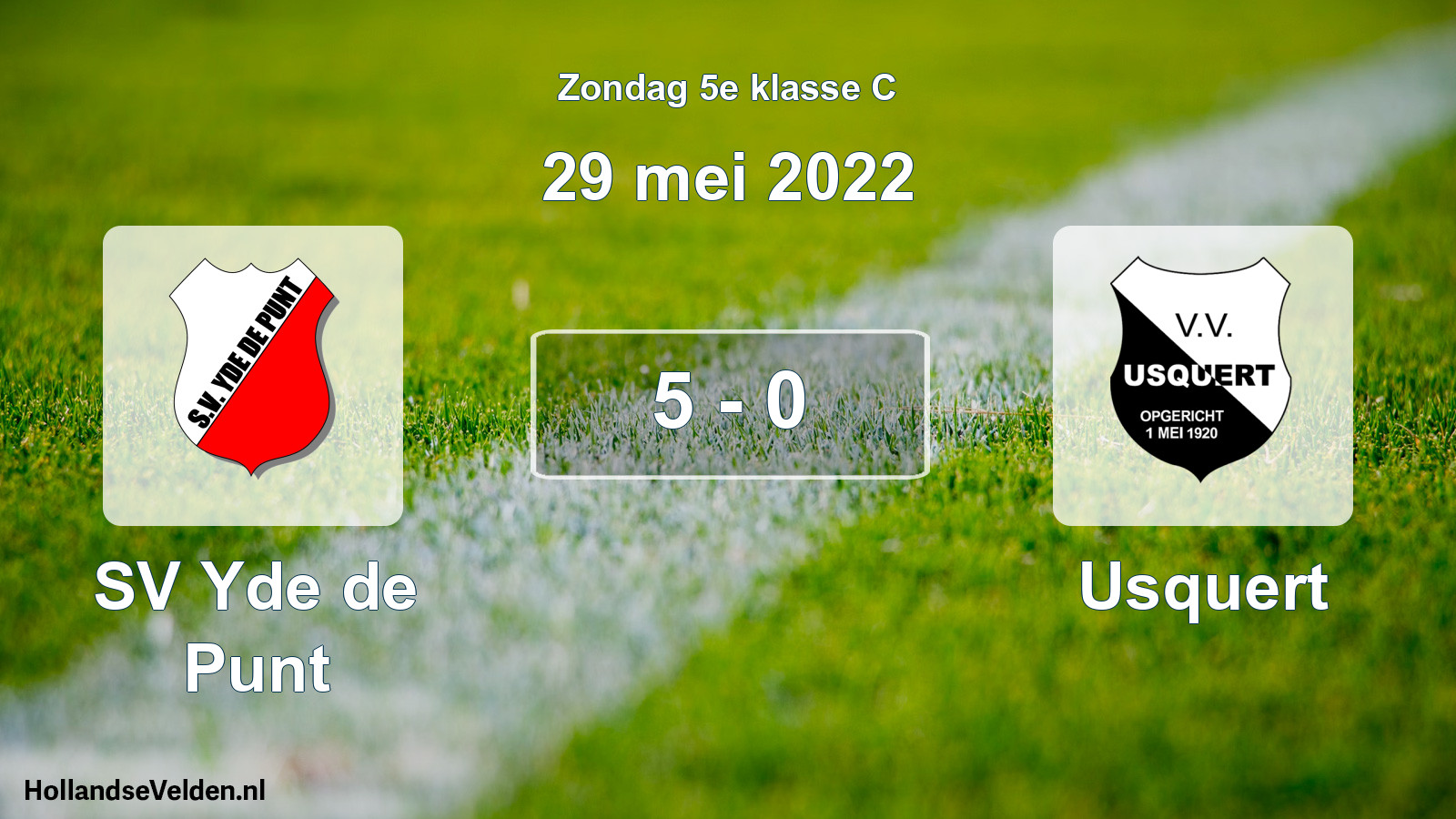 Total number of matches played: SV Yde de Punt - Usquert 5 - 0 (29 May 2022)