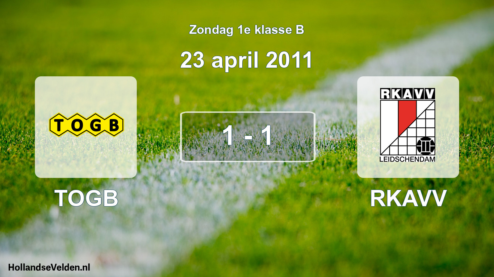 Total number of matches played: TOGB - RKAVV 1 - 1 (23 April 2011)