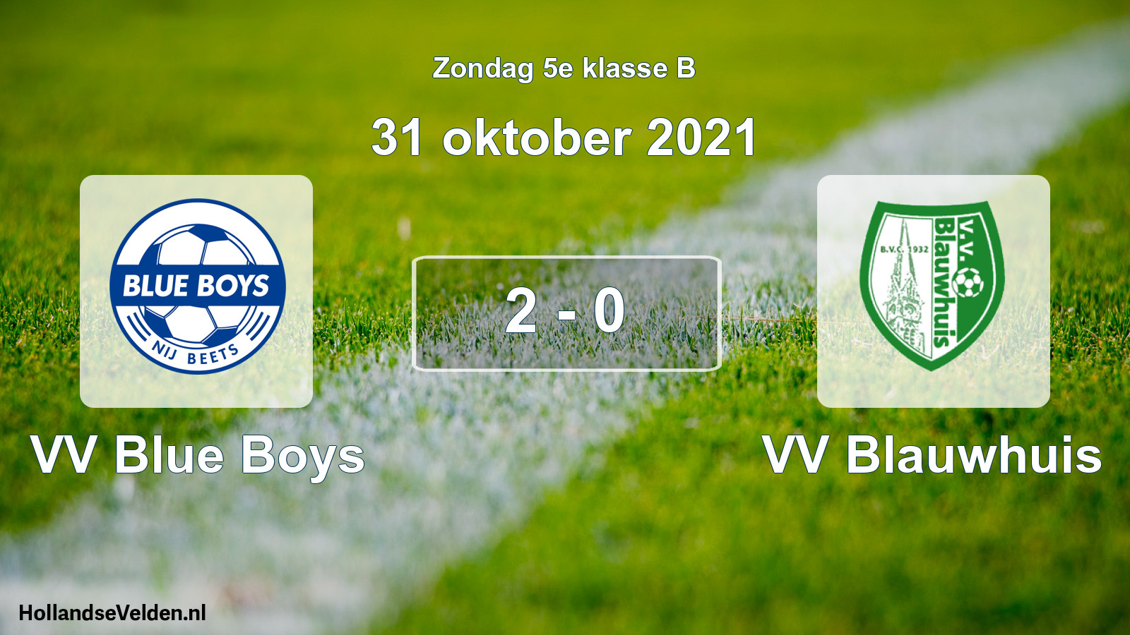 Total number of matches played: VV Blue Boys - VV Blauwhuis 2 - 0 (31 October 2021)