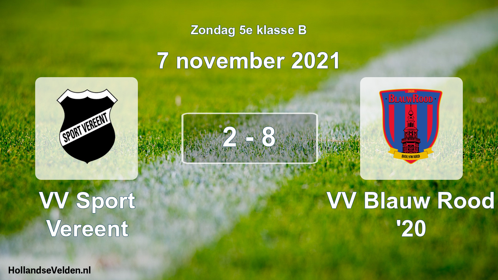 Total number of matches played: VV Sport Vereent - VV Blauw Rood '20 2 - 8 (7 November 2021)