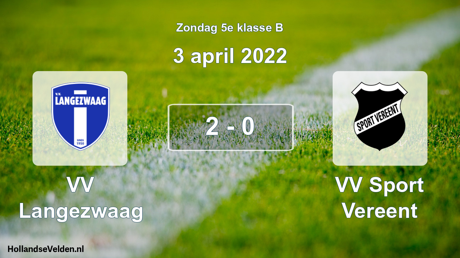 Total number of matches played: VV Langezwaag - VV Sport Vereent 2 - 0 (3 April 2022)