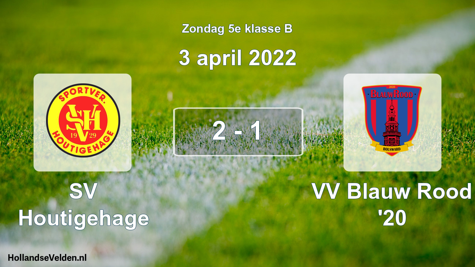 Total number of matches played: SV Houtigehage - VV Blauw Rood '20 2 - 1 (3 April 2022)
