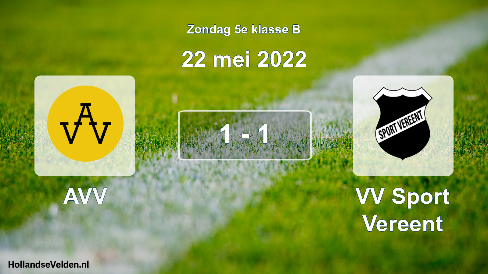 Total number of matches played: AVV - VV Sport Vereent 1 - 1 (22 May 2022)