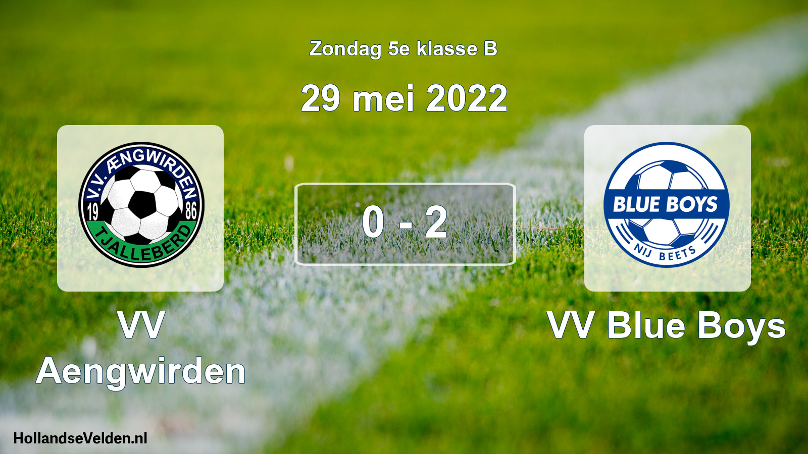 Total number of matches played: VV Aengwirden - VV Blue Boys 0 - 2 (29 May 2022)