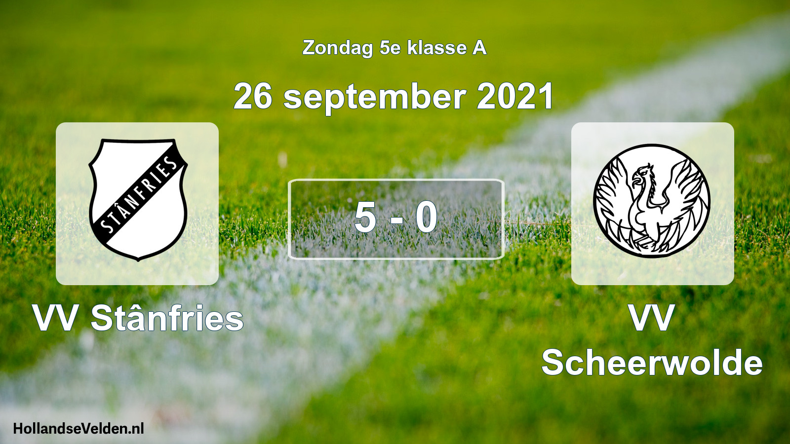 Total number of matches played: VV Stânfries - VV Scheerwolde 5 - 0 (26 September 2021)