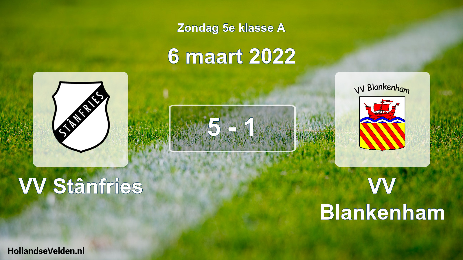 Total number of matches played: VV Stânfries - VV Blankenham 5 - 1 (6 March 2022)