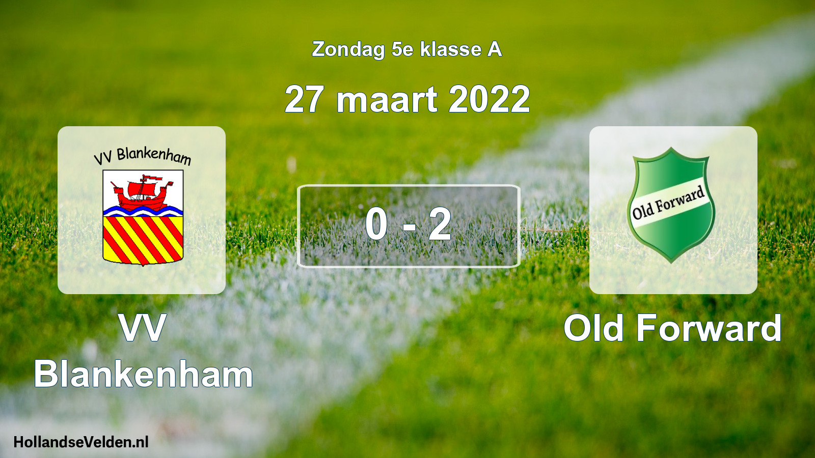 Total number of matches played: VV Blankenham - Old Forward 0 - 2 (27 March 2022)