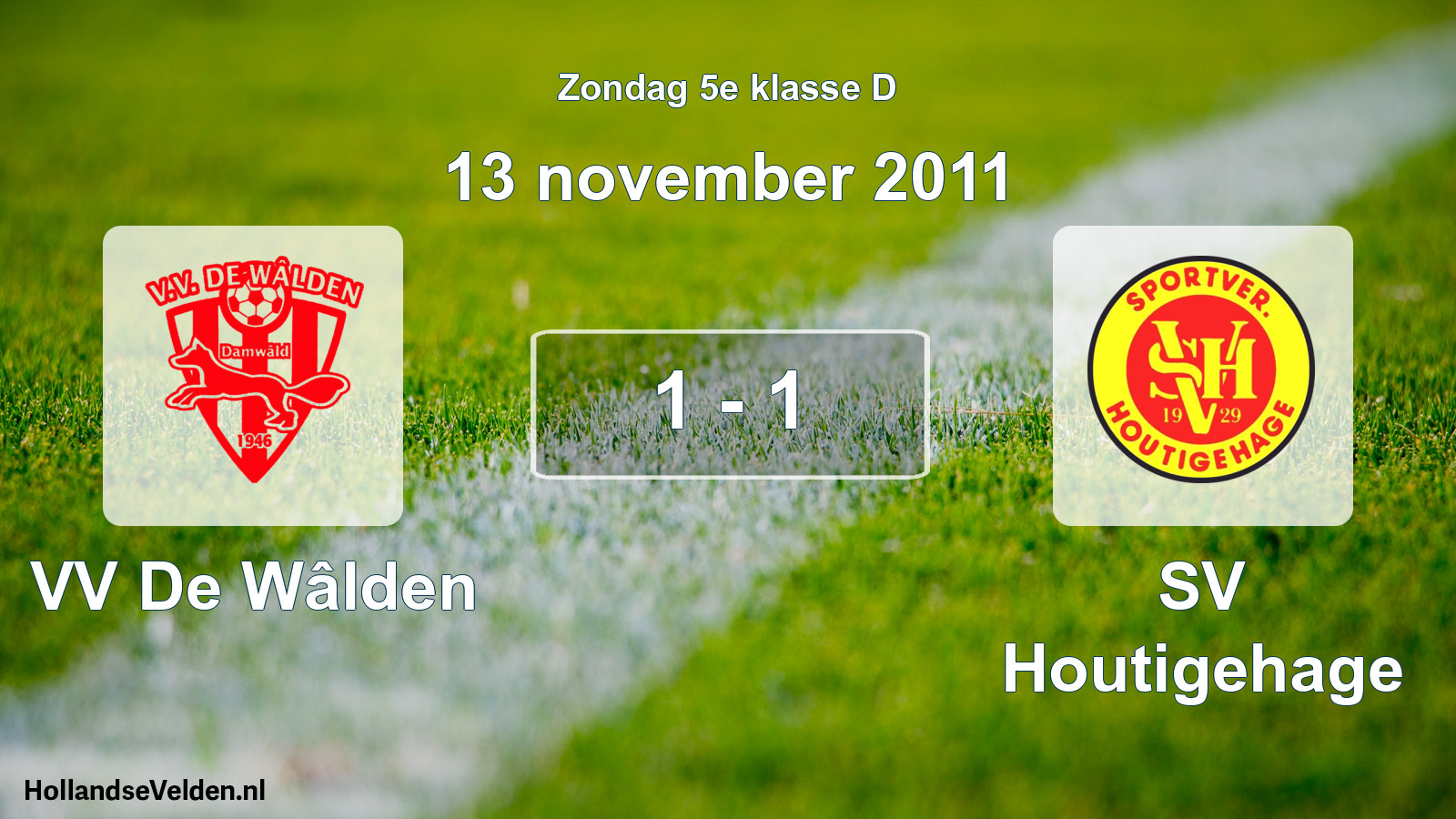 Total number of matches played: VV De Wâlden - SV Houtigehage 1 - 1 (13 November 2011)