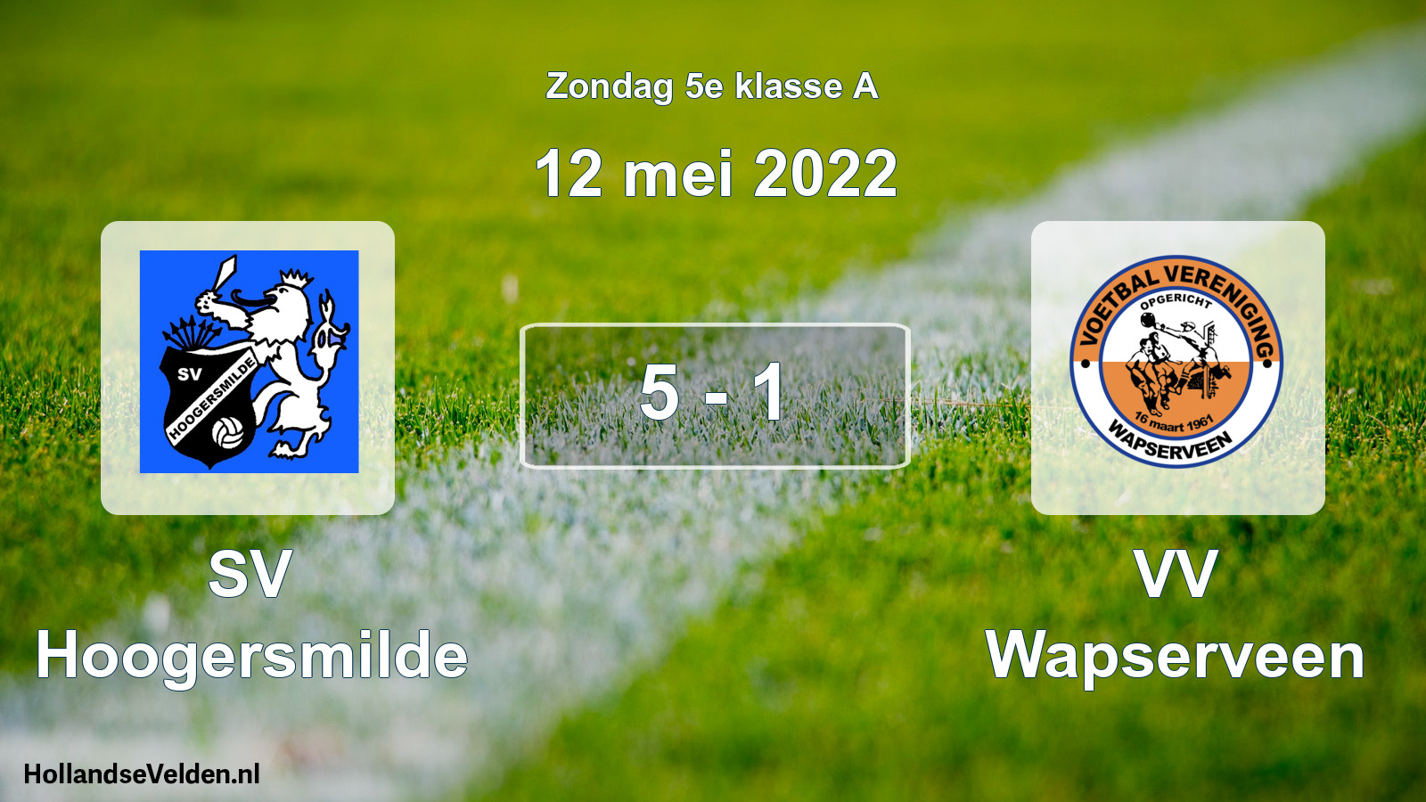 Total number of matches played: SV Hoogersmilde - VV Wapserveen 5 - 1 (12 May 2022)