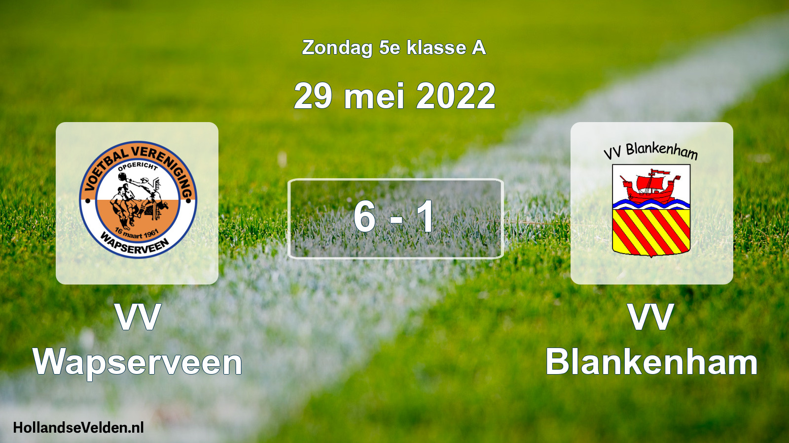 Total number of matches played: VV Wapserveen - VV Blankenham 6 - 1 (29 May 2022)