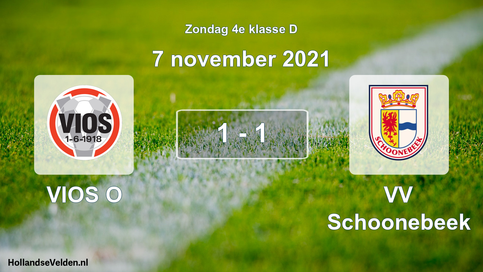 Total number of matches played: VIOS O - VV Schoonebeek 1 - 1 (7 November 2021)