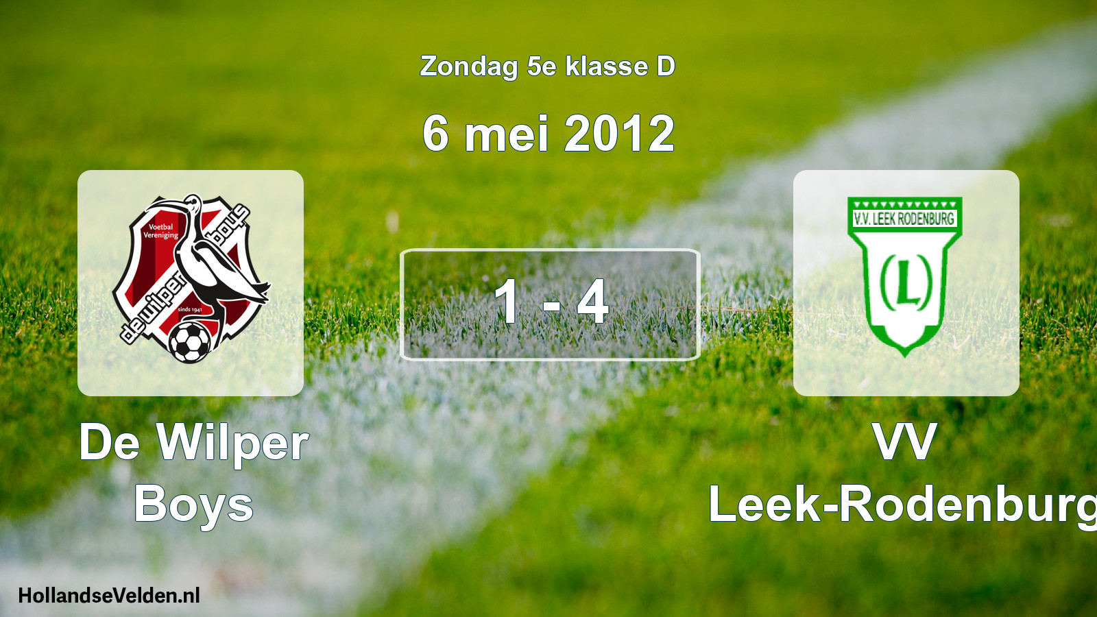 Total number of matches played: De Wilper Boys - VV Leek-Rodenburg 1 - 4 (6 May 2012)