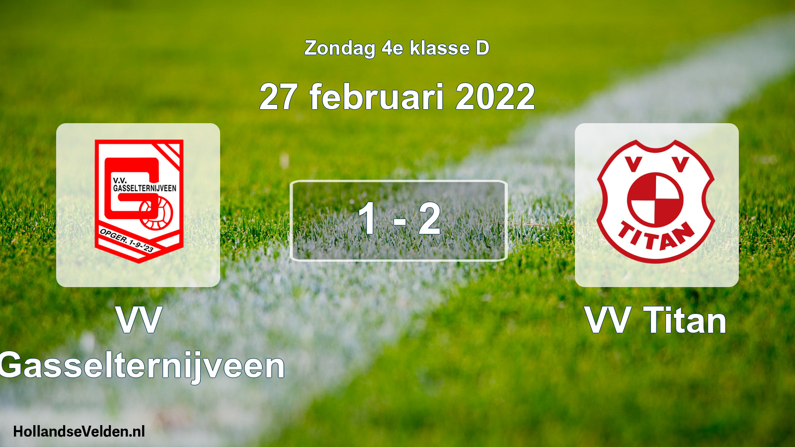 Total number of matches played: VV Gasselternijveen - VV Titan 1 - 2 (27 February 2022)
