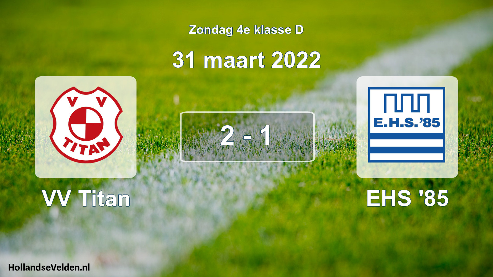 Total number of matches played: VV Titan - EHS '85 2 - 1 (31 March 2022)