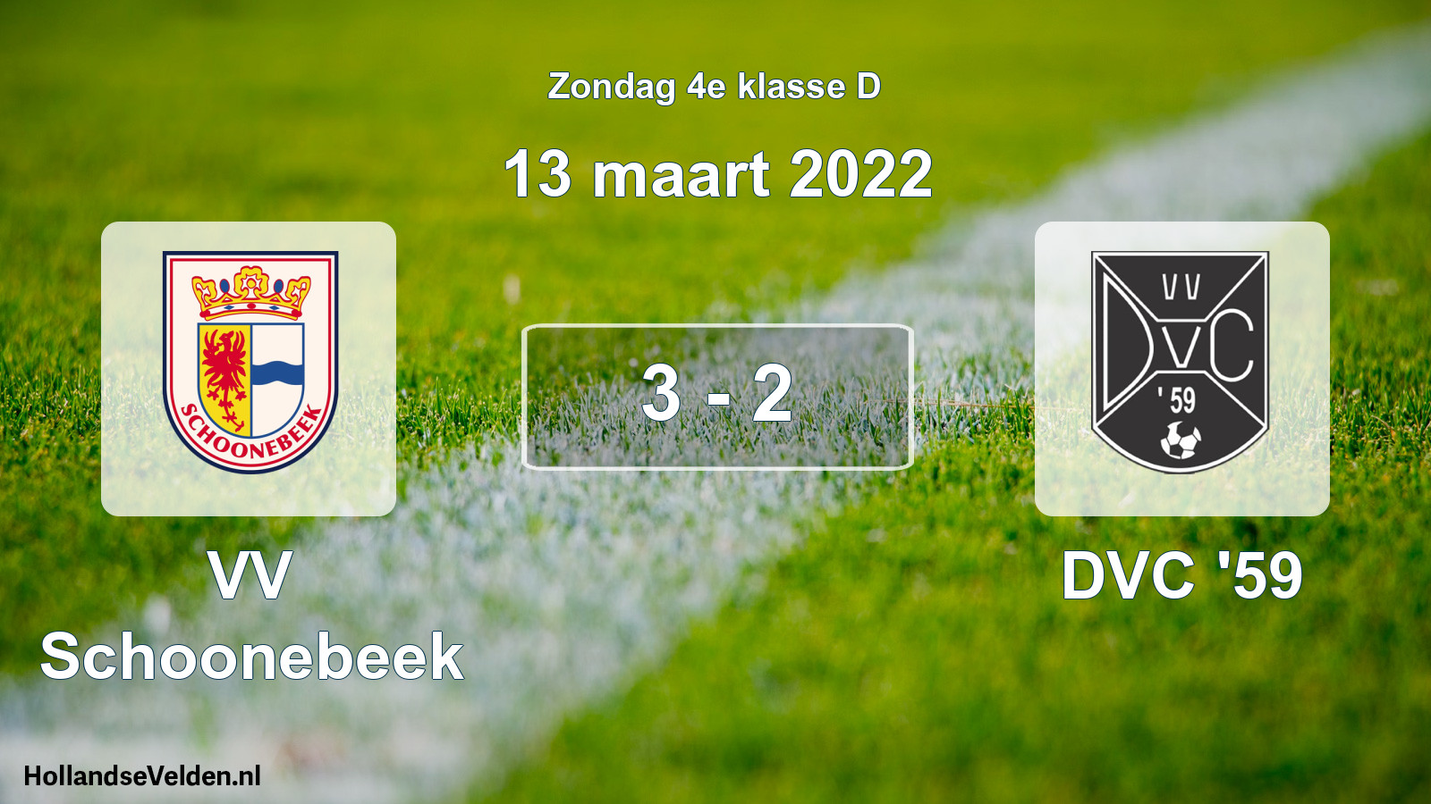 Total number of matches played: VV Schoonebeek - DVC '59 3 - 2 (13 March 2022)