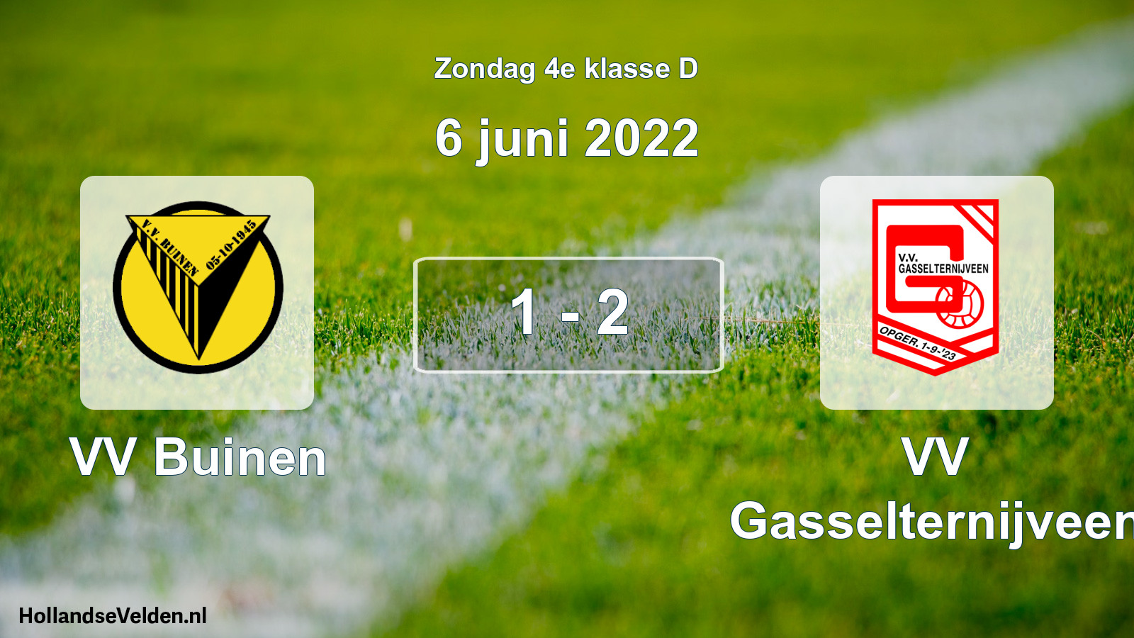 Total number of matches played: VV Buinen - VV Gasselternijveen 1 - 2 (6 June 2022)