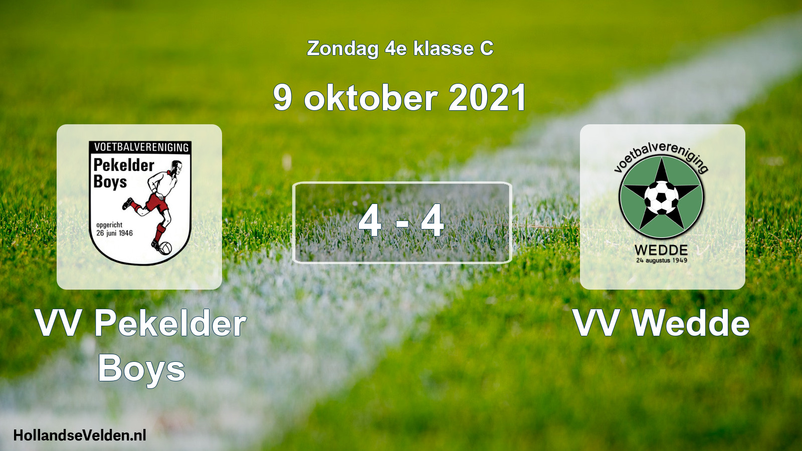 Total number of matches played: VV Pekelder Boys - VV Wedde 4 - 4 (9 October 2021)