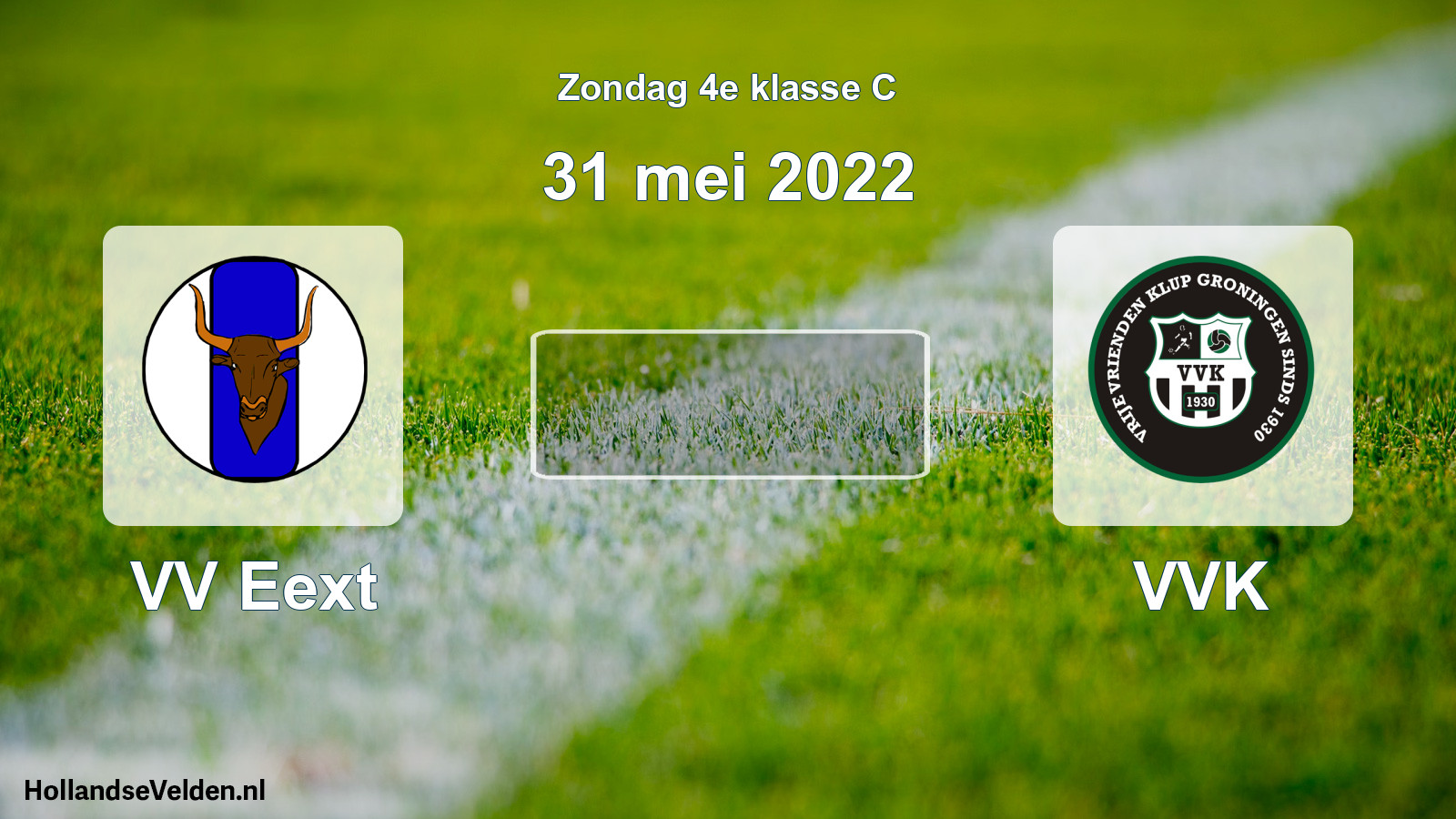 Scheduled Match: VV Eext - VVK (31 May 2022)