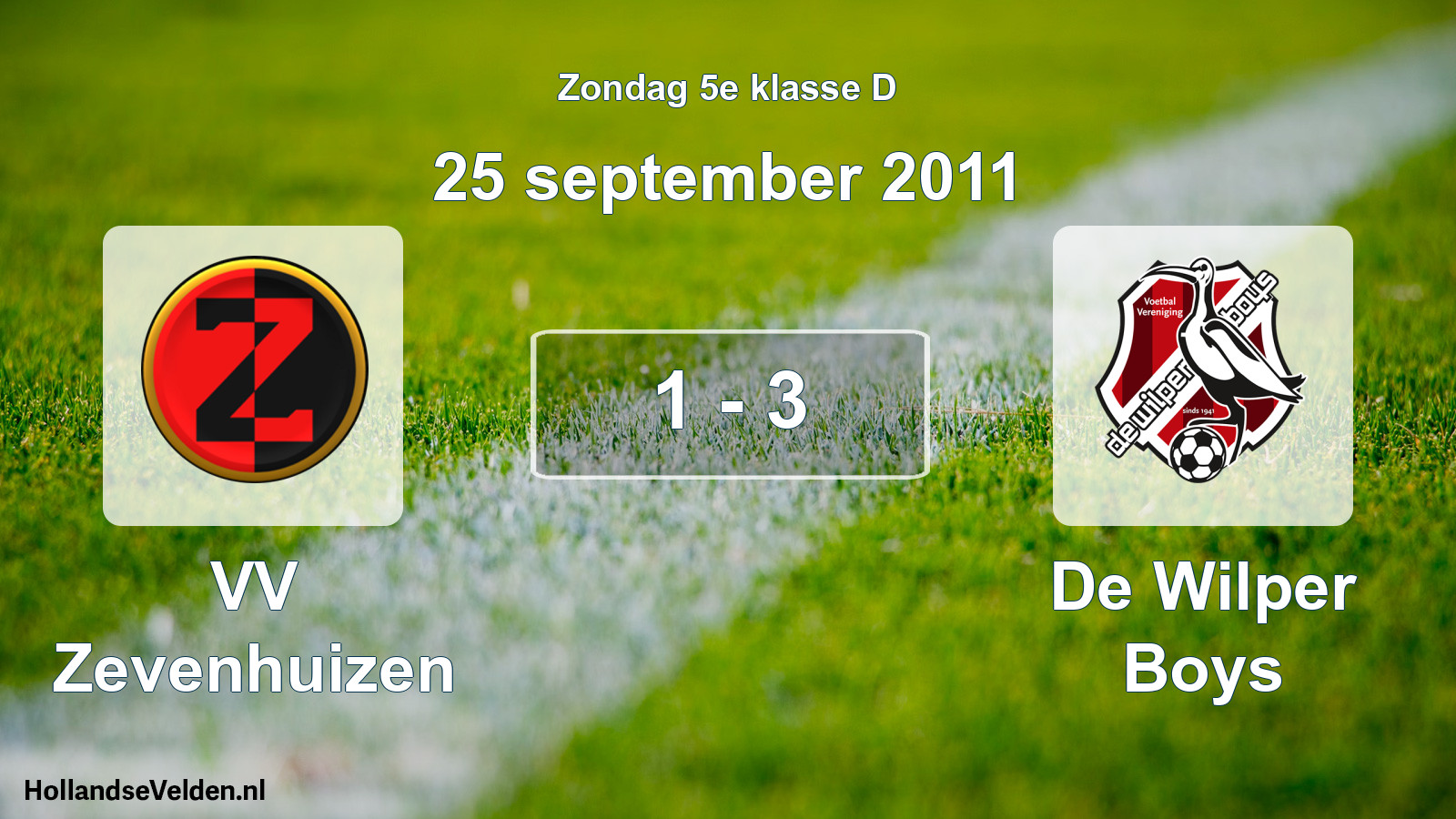 Total number of matches played: VV Zevenhuizen - De Wilper Boys 1 - 3 (25 September 2011)
