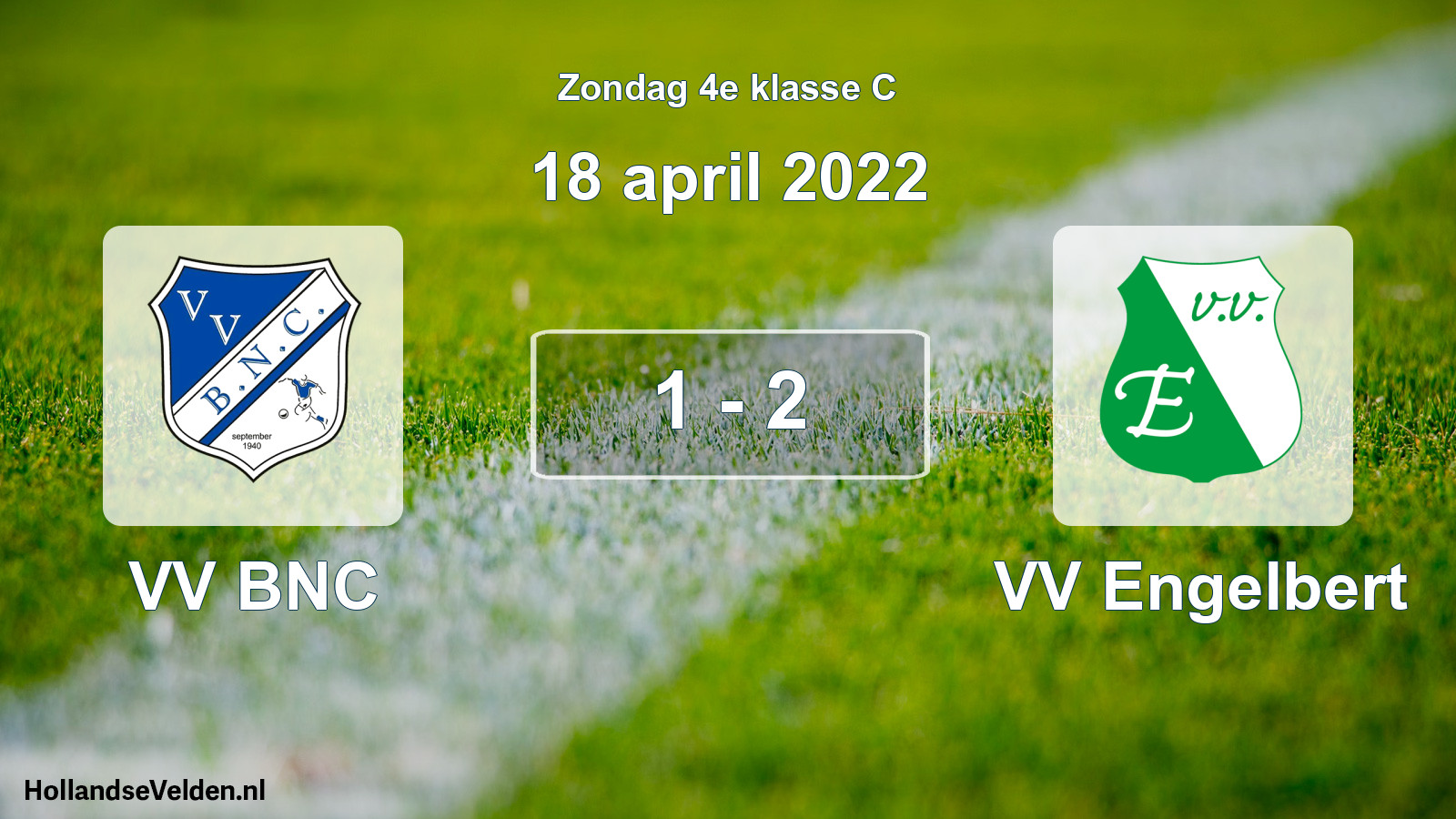 Total number of matches played: VV BNC - VV Engelbert 1 - 2 (18 April 2022)