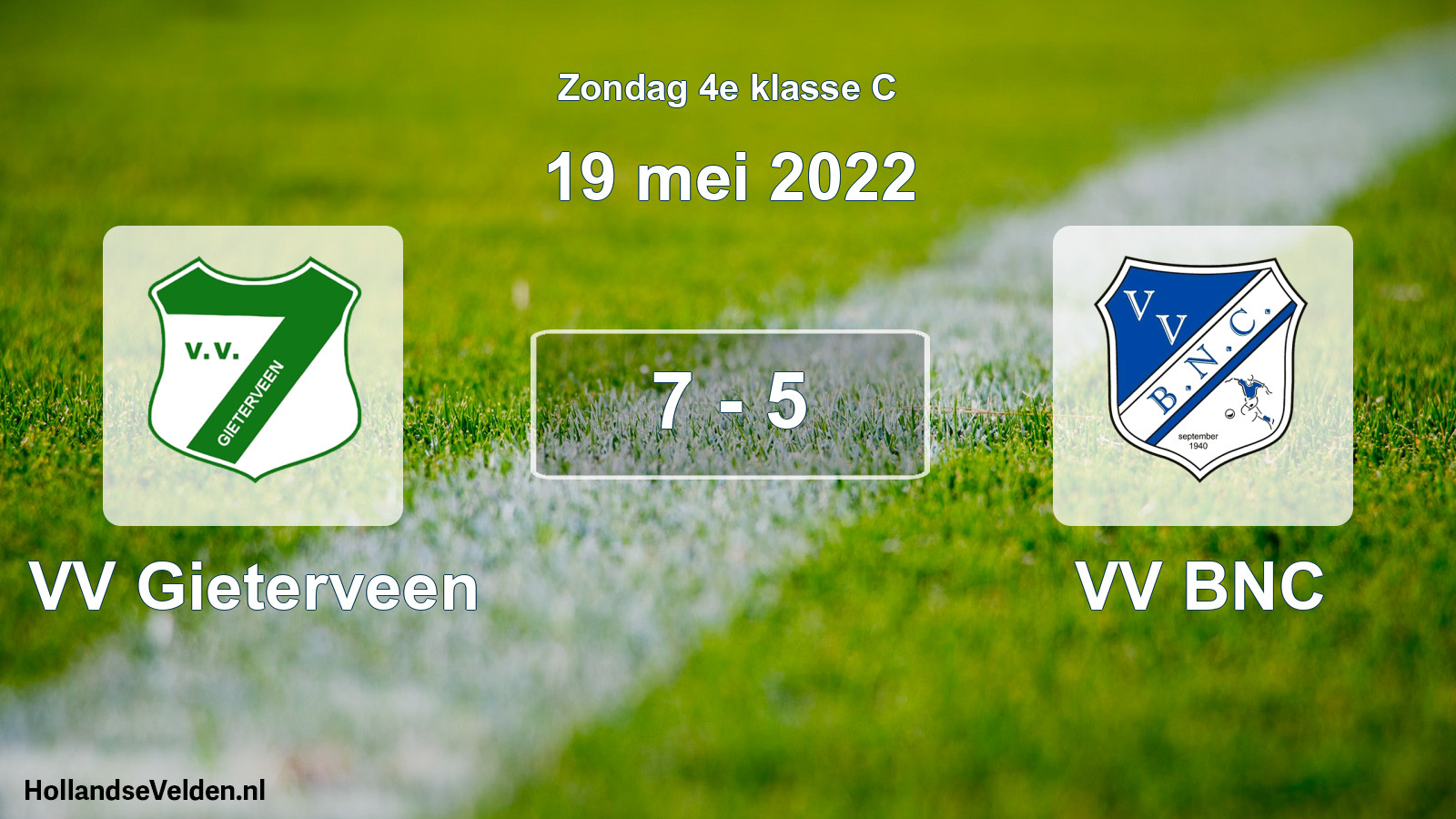 Total number of matches played: VV Gieterveen - VV BNC 7 - 5 (19 May 2022)