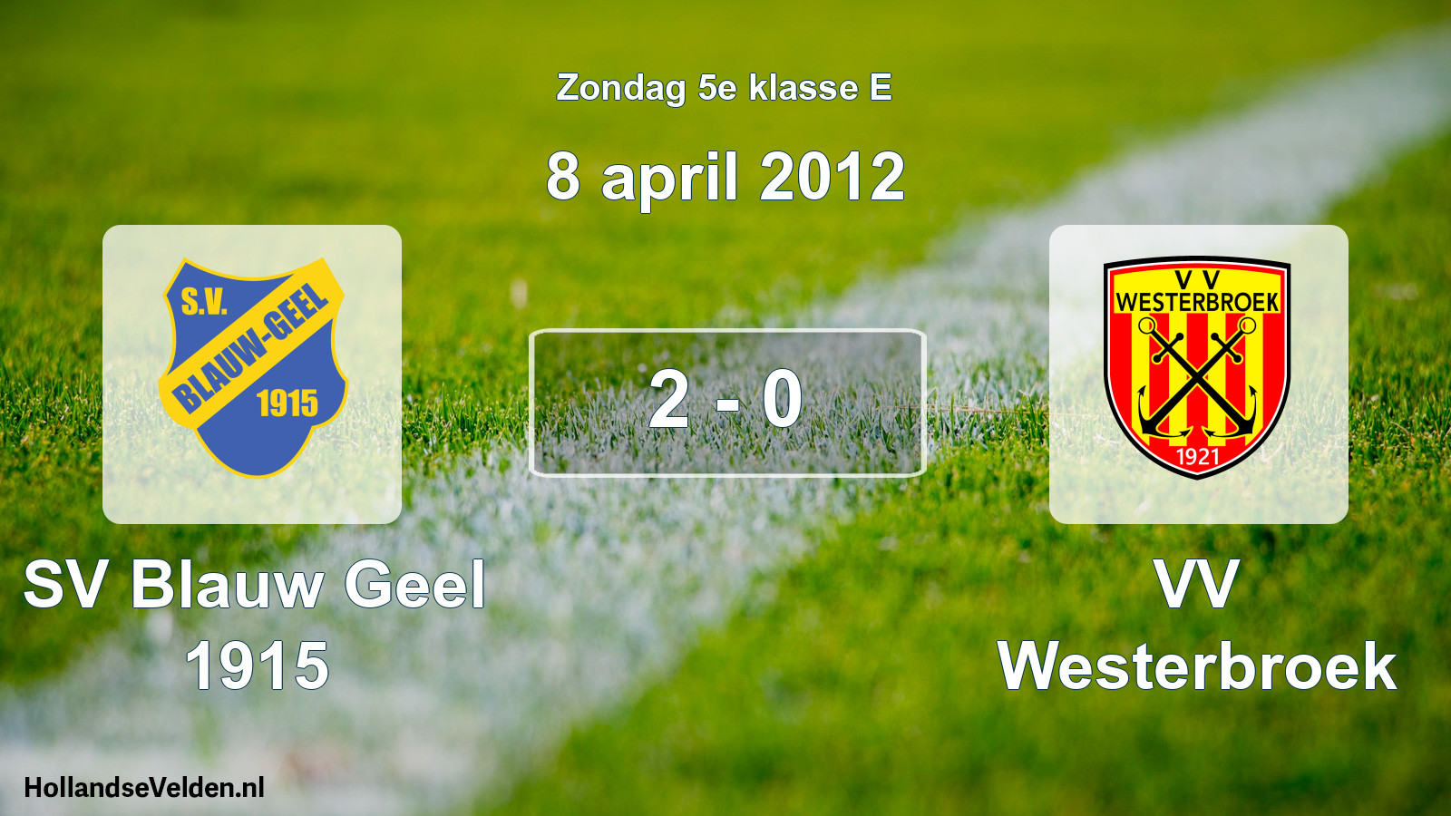 Total number of matches played: SV Blauw Geel 1915 - VV Westerbroek 2 - 0 (8 April 2012)