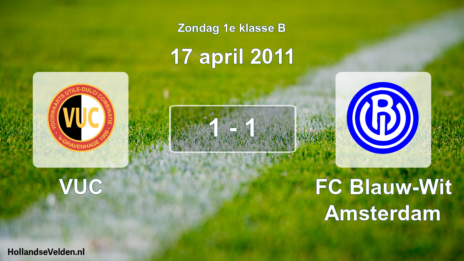 Total number of matches played: VUC - FC Blauw-Wit Amsterdam 1 - 1 (17 April 2011)