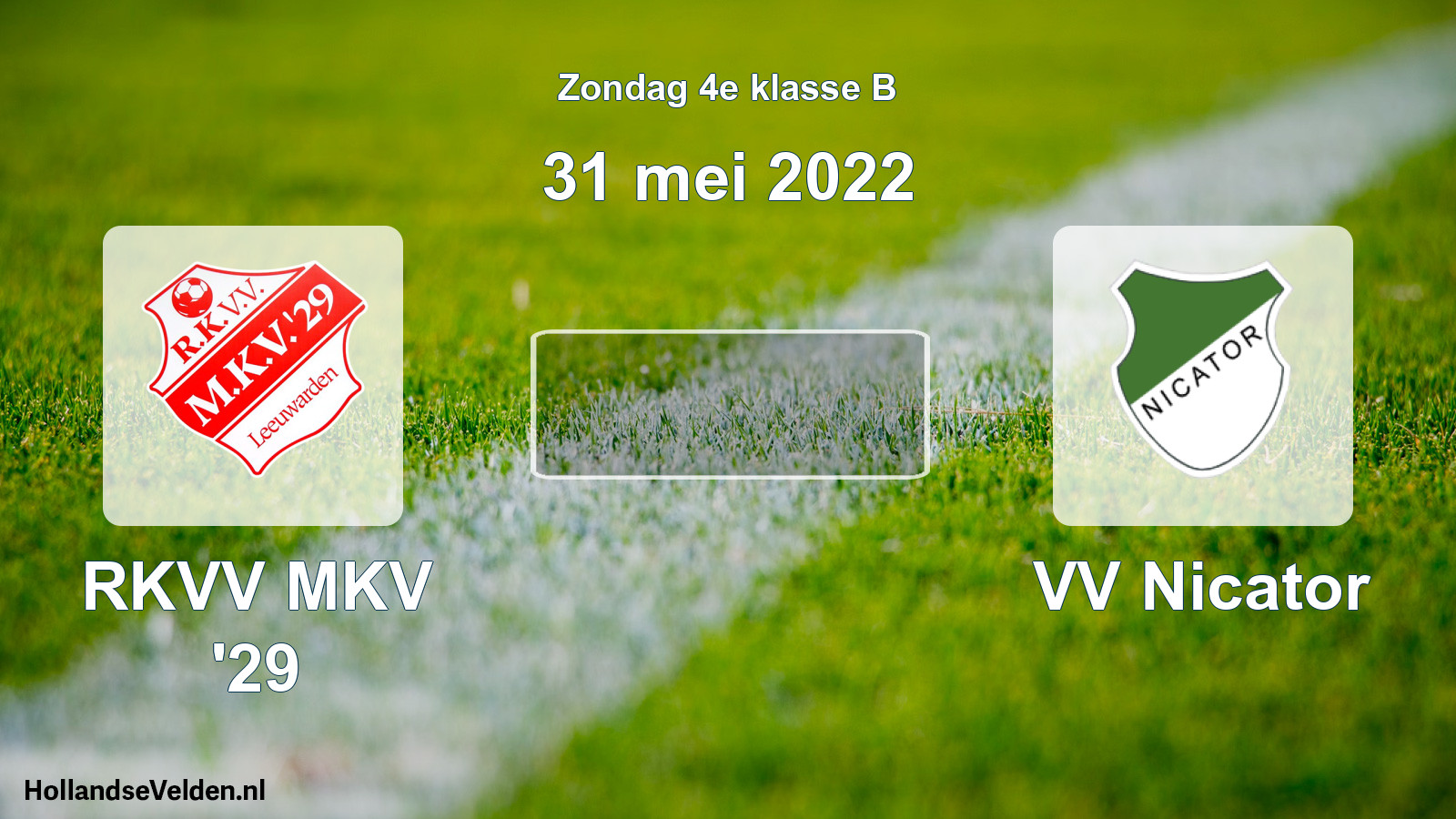 Scheduled Match: RKVV MKV '29 - VV Nicator (31 May 2022)