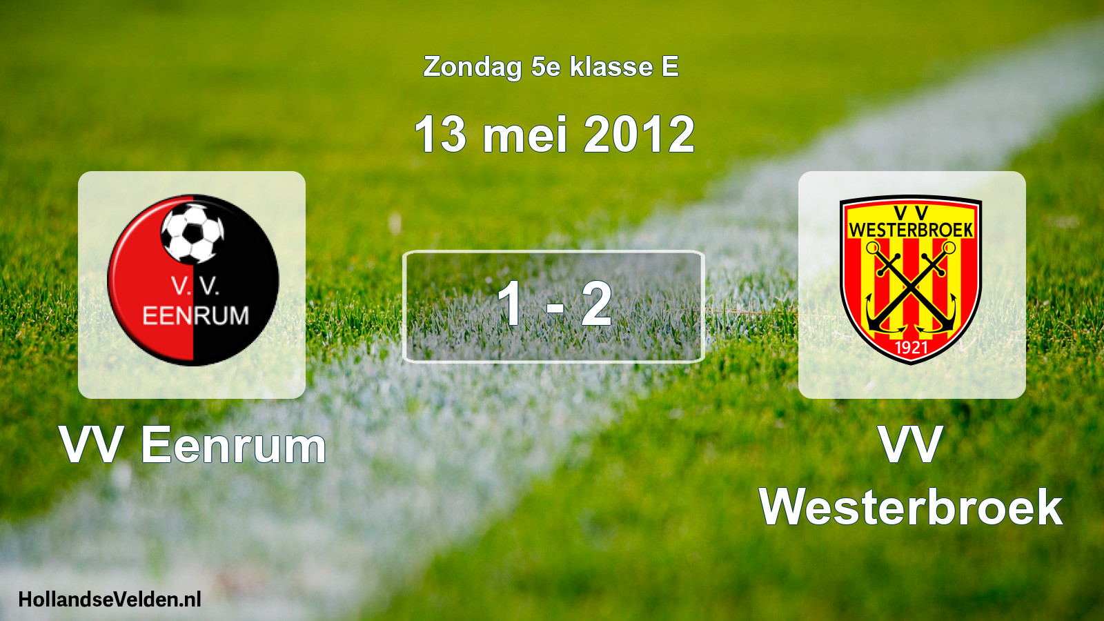 Total number of matches played: VV Eenrum - VV Westerbroek 1 - 2 (13 May 2012)