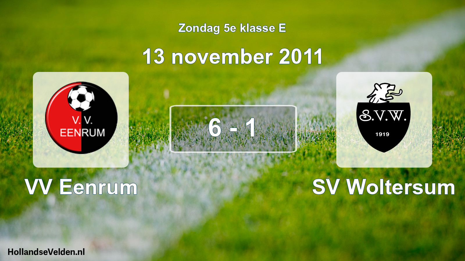 Total number of matches played: VV Eenrum - SV Woltersum 6 - 1 (13 November 2011)
