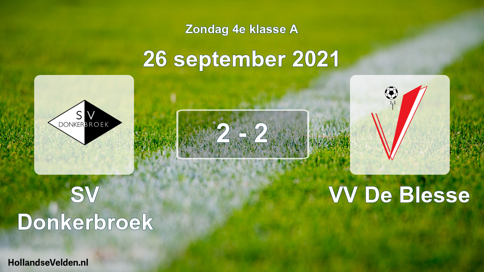 Total number of matches played: SV Donkerbroek - VV De Blesse 2 - 2 (26 September 2021)