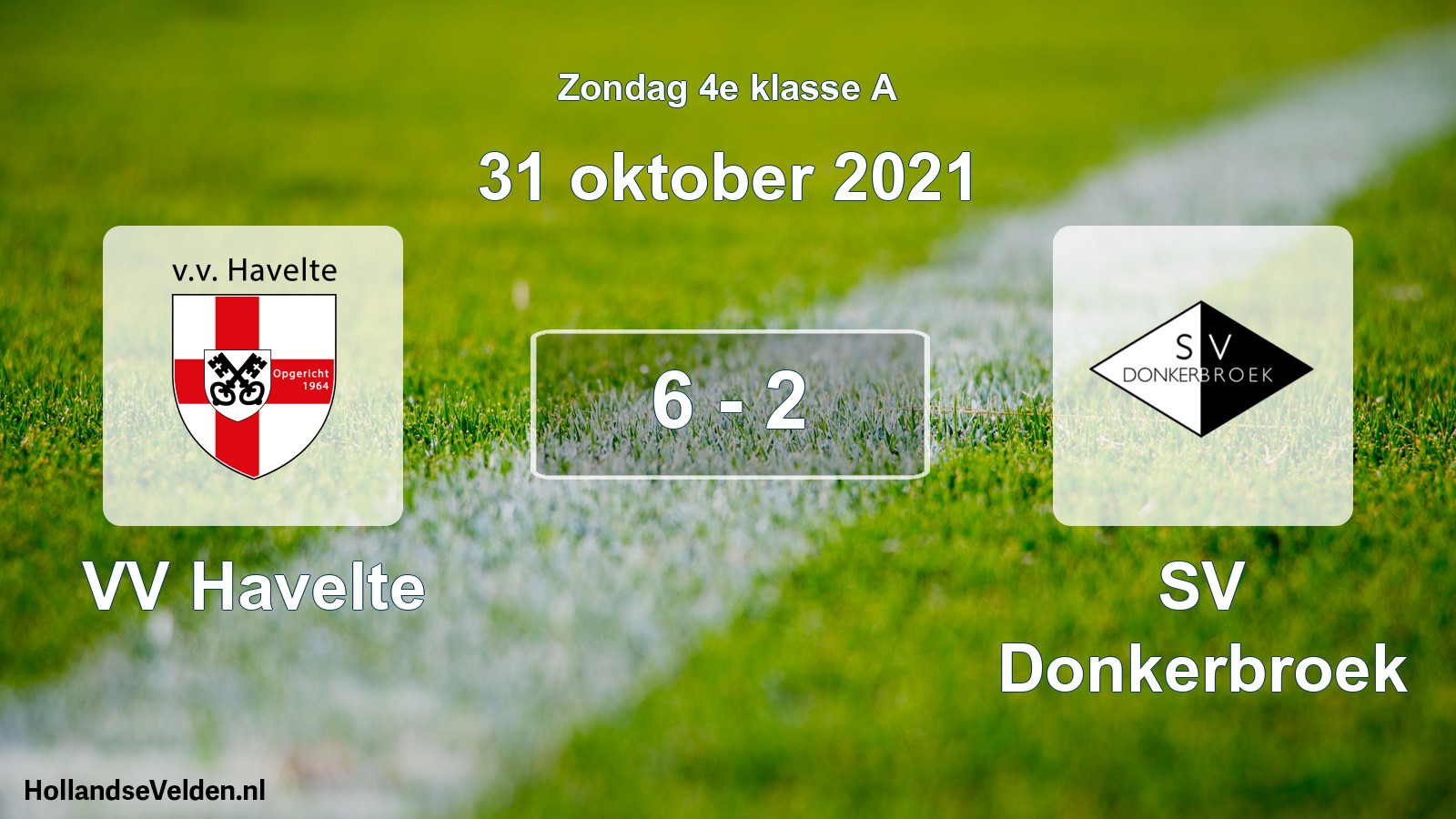Total number of matches played: VV Havelte - SV Donkerbroek 6 - 2 (31 October 2021)