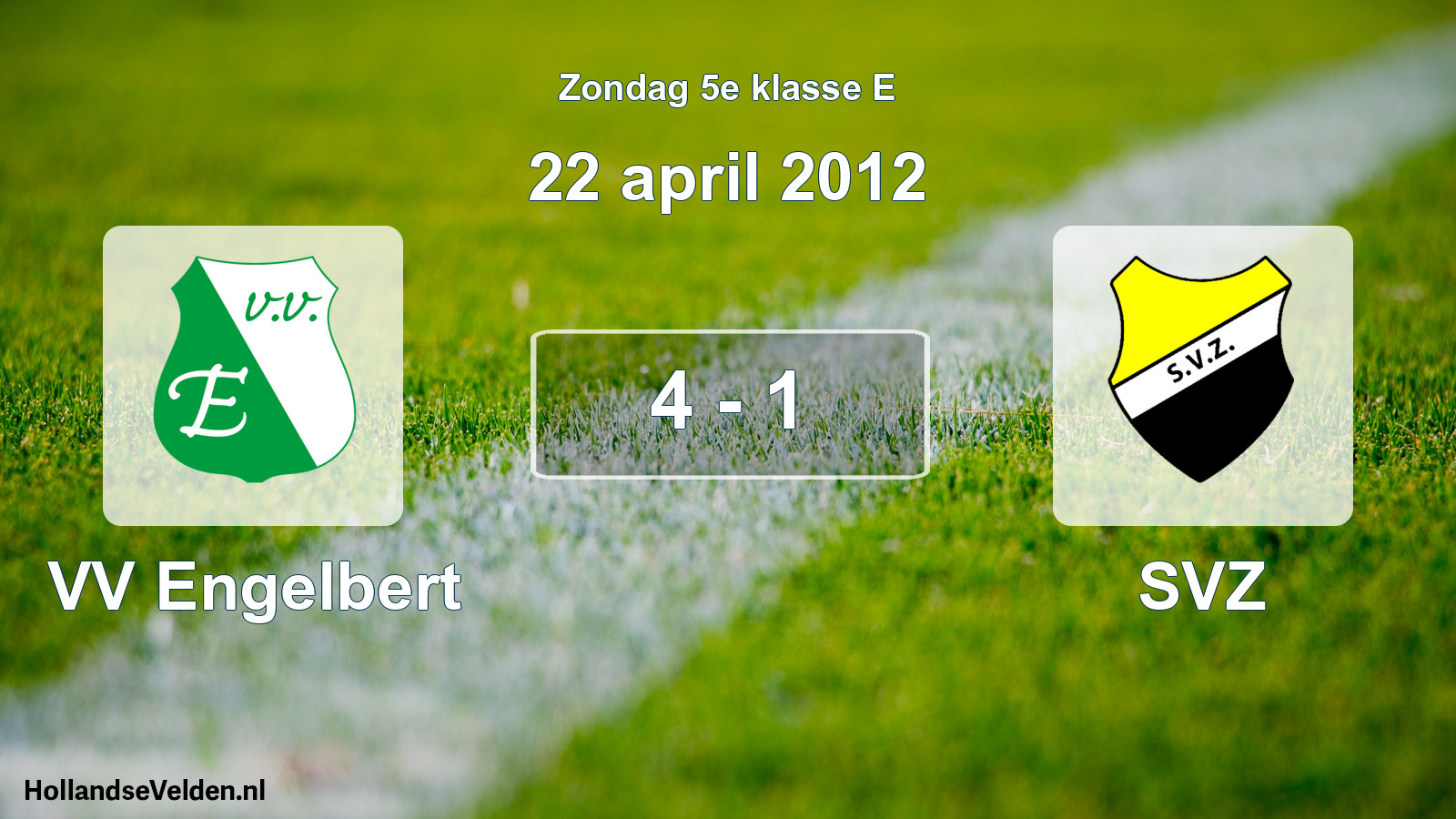 Total number of matches played: VV Engelbert - SVZ 4 - 1 (22 April 2012)