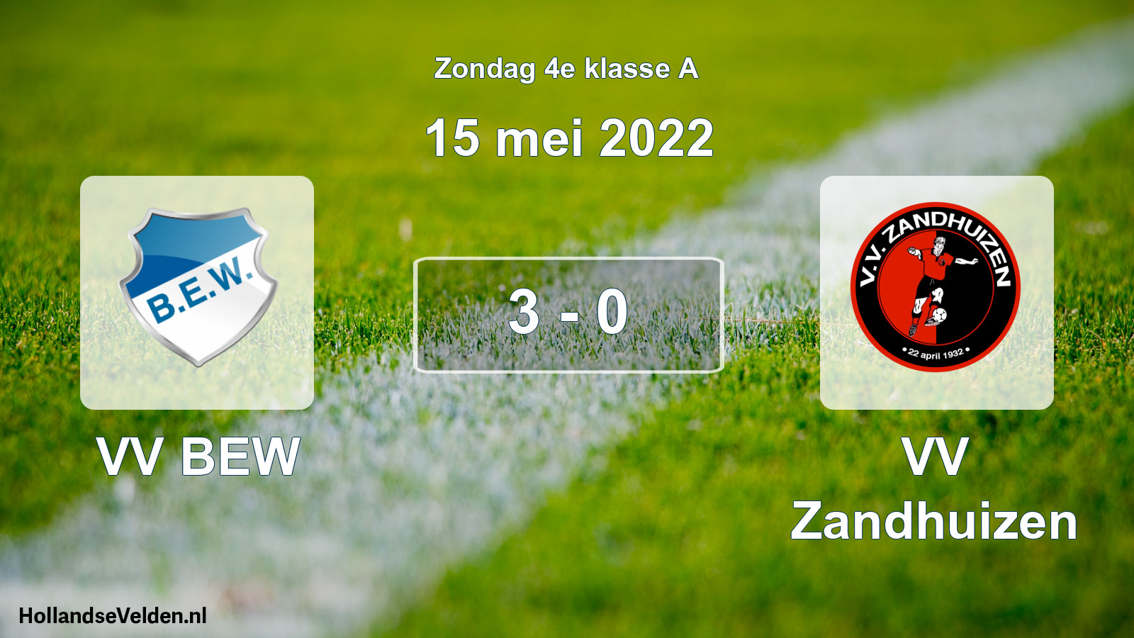 Total number of matches played: VV BEW - VV Zandhuizen 3 - 0 (15 May 2022)