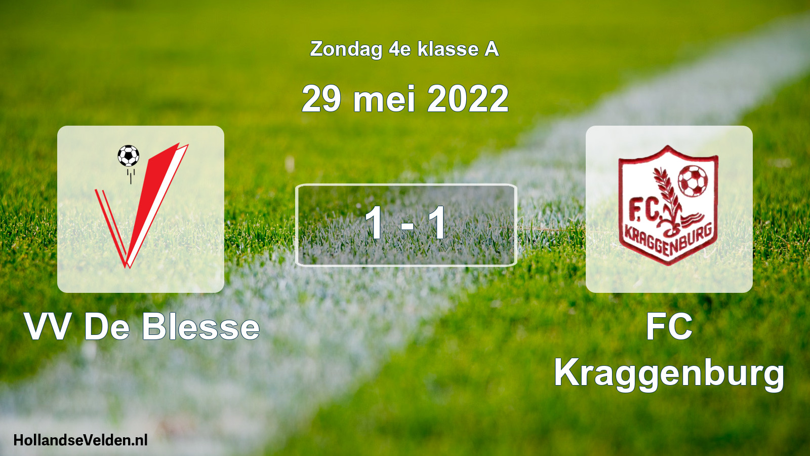 Total number of matches played: VV De Blesse - FC Kraggenburg 1 - 1 (29 May 2022)