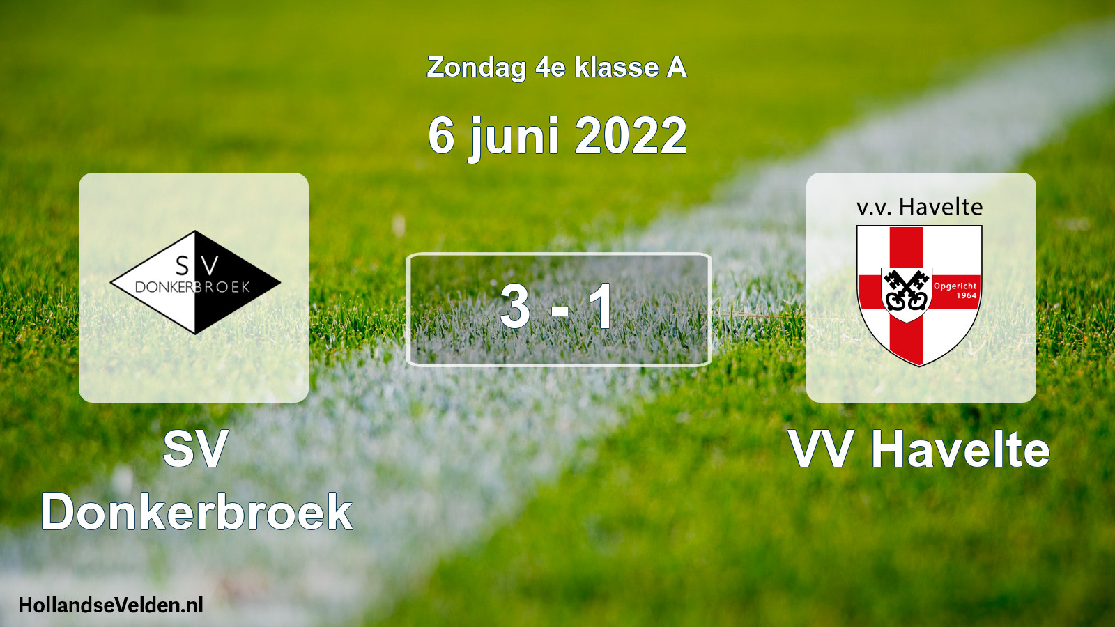 Total number of matches played: SV Donkerbroek - VV Havelte 3 - 1 (6 June 2022)